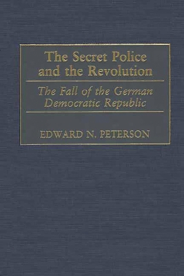 Book cover for The Secret Police and the Revolution