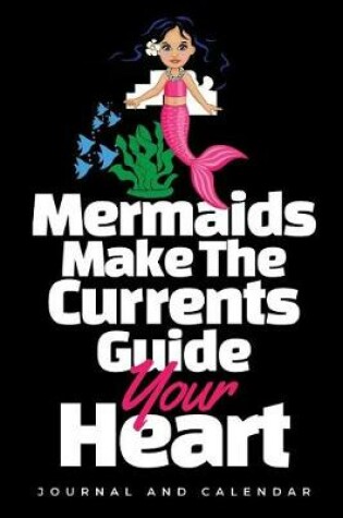 Cover of Mermaids Make The Currents Guide Your Heart