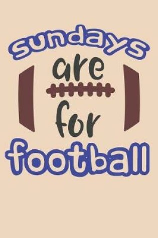 Cover of Sundays Are For Football