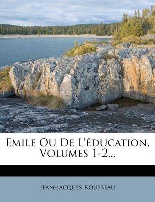 Book cover for Emile Ou de L'Education, Volumes 1-2...