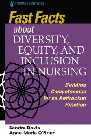 Cover of Fast Facts about Diversity, Equity, and Inclusion in Nursing