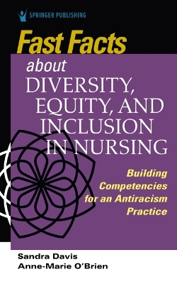 Book cover for Fast Facts about Diversity, Equity, and Inclusion in Nursing