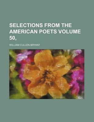 Book cover for Selections from the American Poets Volume 50,