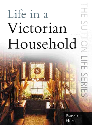 Book cover for Life in a Victorian Household