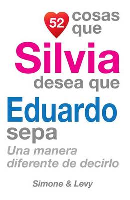 Cover of 52 Cosas Que Silvia Desea Que Eduardo Sepa