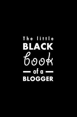 Book cover for The little black book of a blogger