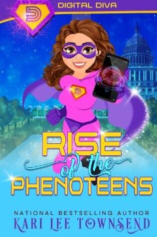 Cover of Rise of the Phenoteens