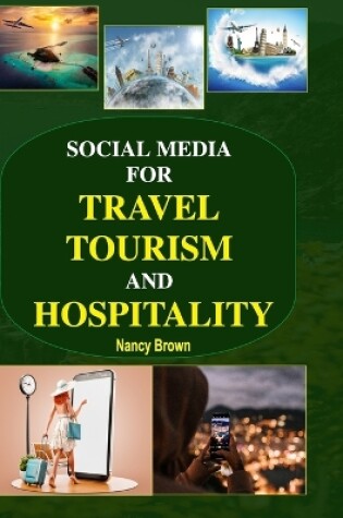 Cover of Social Media for Travel, Tourism and Hospitality