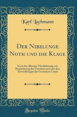 Cover of Der Nibelunge Noth Und Die Klage