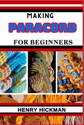 Book cover for Making Paracord for Beginners