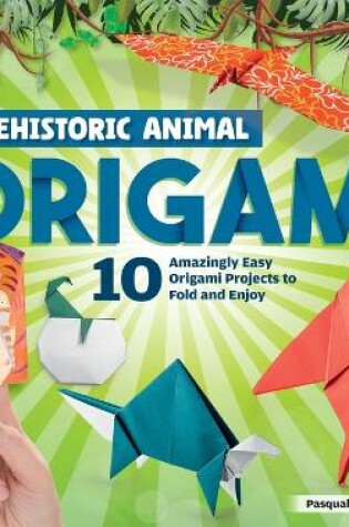 Cover of Beginner's Guide to Origami: Dinosaurs and Other Prehistoric Animals