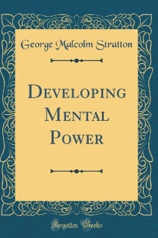 Cover of Developing Mental Power (Classic Reprint)