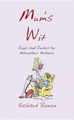Book cover for Mum's Wit: Quips and Quotes for Marvellous Mothers