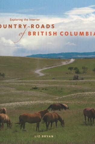 Cover of Country Roads of British Columbia
