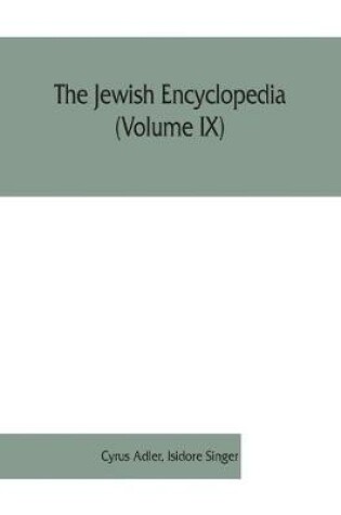 Cover of The Jewish encyclopedia (Volume IX)