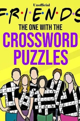 Cover of Unofficial Friends The One With the Crossword Puzzles