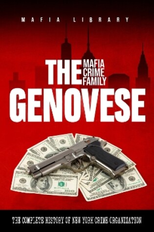 Cover of The Genovese Mafia Crime Family