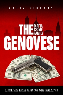 Book cover for The Genovese Mafia Crime Family