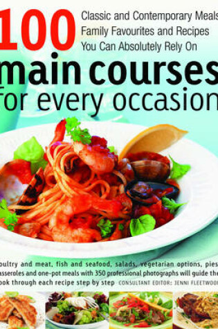 Cover of 100 Main Courses for Every Occasion