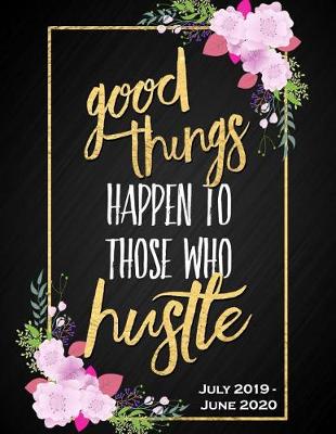 Book cover for Good Things Happen to Those Who Hustle