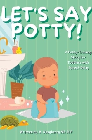 Cover of Let's Say Potty!