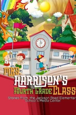 Cover of Mrs. Harrison's Fourth Grade Class