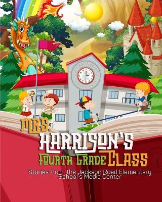 Book cover for Mrs. Harrison's Fourth Grade Class