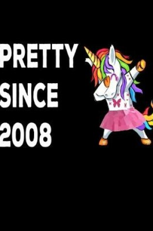 Cover of Pretty Since 2008