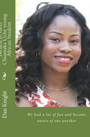 Cover of Blessed to Meet Chiamaka Uche Young African Student