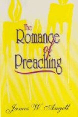 Cover of The Romance of Preaching