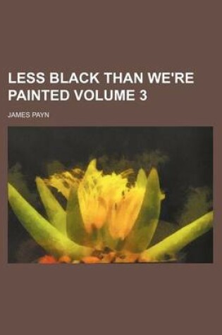 Cover of Less Black Than We're Painted Volume 3