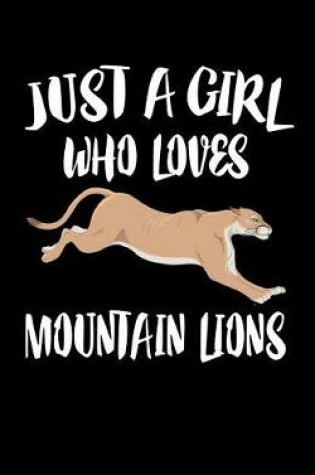 Cover of Just A Girl Who Loves Mountain Lions