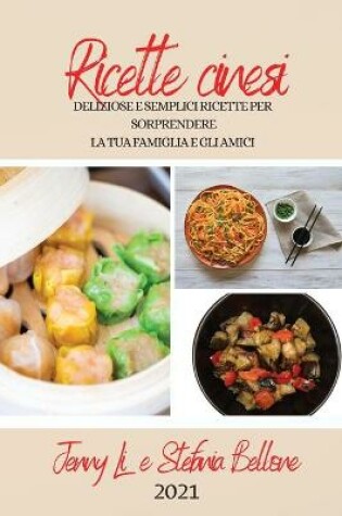 Cover of Ricette Cinesi 2021 (Chinese Recipes 2021 Italian Edition)