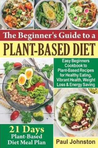 Cover of The Beginner's Guide to a Plant-Based Diet