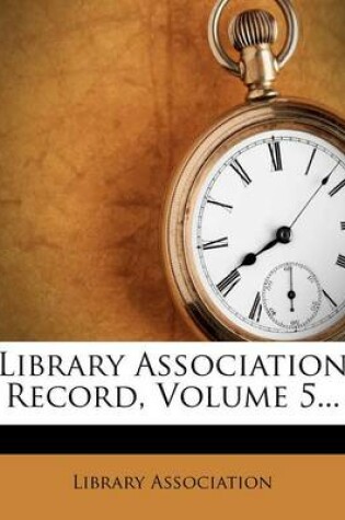 Cover of Library Association Record, Volume 5...