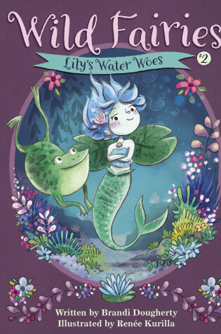 Cover of Wild Fairies #2: Lily's Water Woes