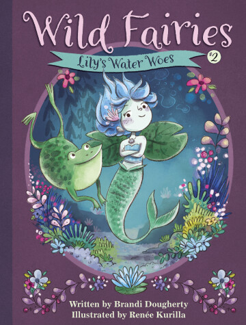 Cover of Wild Fairies #2: Lily's Water Woes