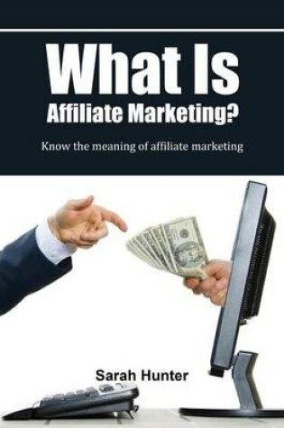 Cover of What Is Affiliate Marketing?