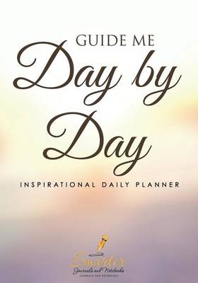 Book cover for Guide Me Day by Day Inspirational Daily Planner