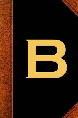 Cover of Monogram B Personalized Journal Custom Monogram Gift Idea Letter B Vintage Style