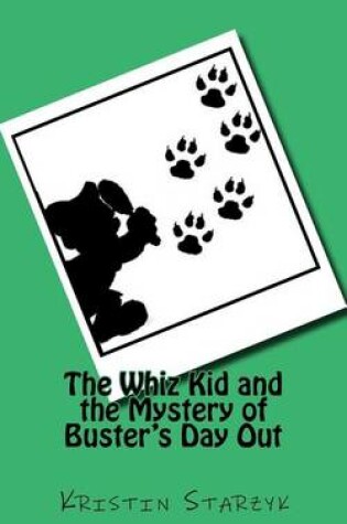 Cover of The Whiz Kid and the Mystery of Buster's Day Out