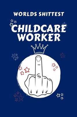 Book cover for Worlds Shittest Childcare Worker