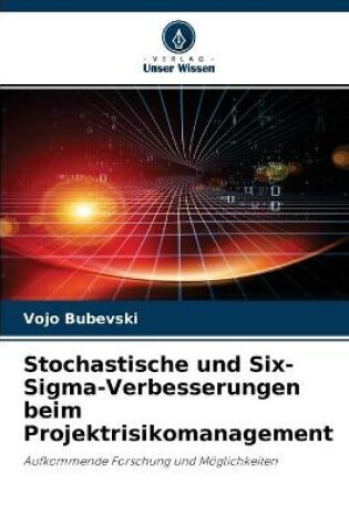 Cover of Stochastische und Six-Sigma-Verbesserungen beim Projektrisikomanagement