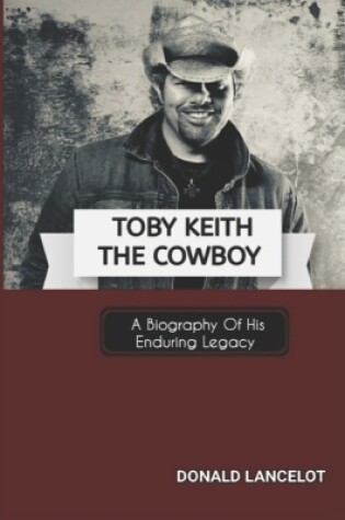 Cover of Toby Keith the Cowboy