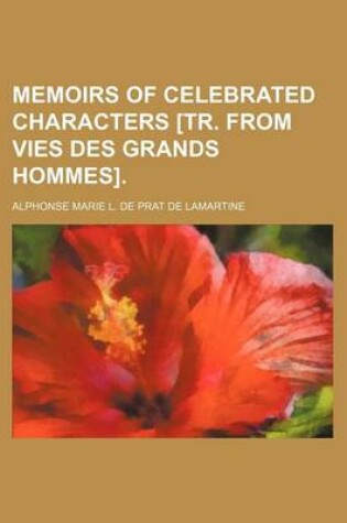 Cover of Memoirs of Celebrated Characters [Tr. from Vies Des Grands Hommes].