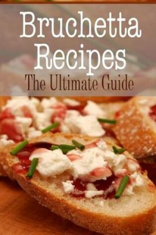 Cover of Bruschetta Recipes