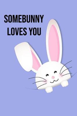 Book cover for Somebunny Loves You