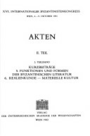 Cover of Jahrbuch Der Osterreichischen Byzantinistik / '1982. Akten Des XVI. Internationalen Byzantinistenkongresses, Wien 4.-9. Oktober 1981. II. Teil: Chronik; Diskussionsbeitrage Und Erganzungen Zu Den Hauptreferaten, Kurzbeitrage'