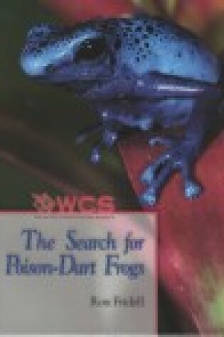 Cover of The Search for Poison-Dart Frogs