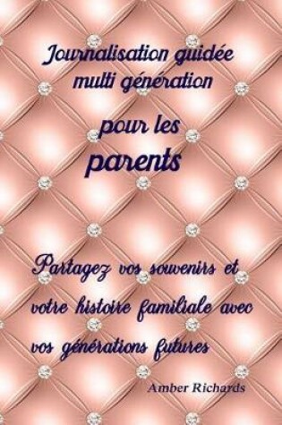 Cover of Journalisation Guidee Multi Generation Pour Les Parents